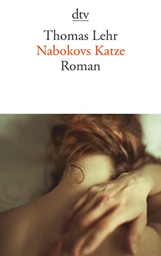Nabokovs Katze: Roman von dtv Verlagsgesellschaft mbH & Co. KG