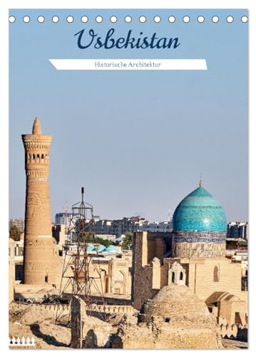 Usbekistan - Historische Architektur (Tischkalender 2025 DIN A5 hoch), CALVENDO Monatskalender von CALVENDO