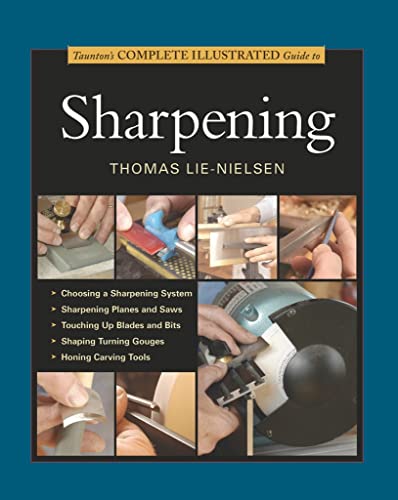 Taunton's Complete Illustrated Guide to Sharpening (Complete Illustrated Guides)