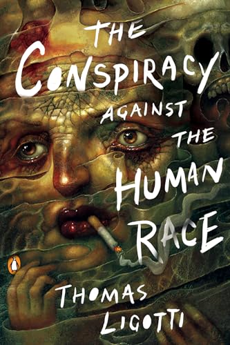 The Conspiracy against the Human Race: A Contrivance of Horror