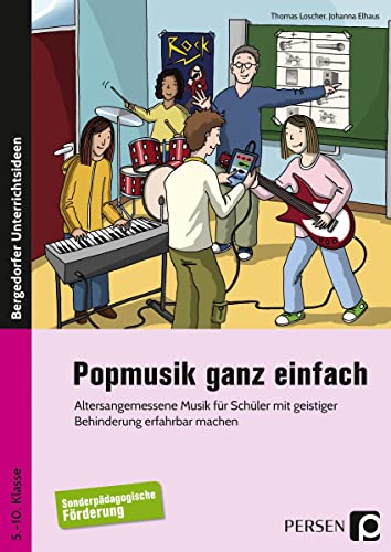 Popmusik ganz einfach: Altersangemessene Musik für Schüler mit geistiger Behinderung erfahrbar machen (5. bis 10. Klasse) von Persen Verlag i.d. AAP