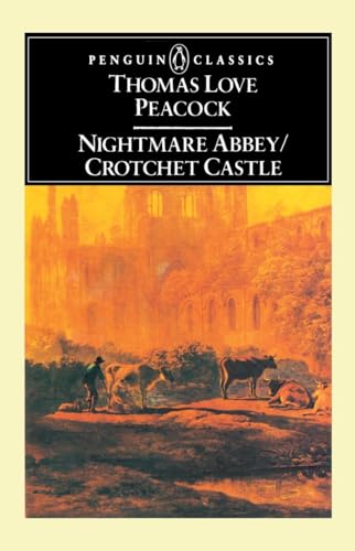 Nightmare Abbey; Crotchet Castle (Penguin English Library El 45)