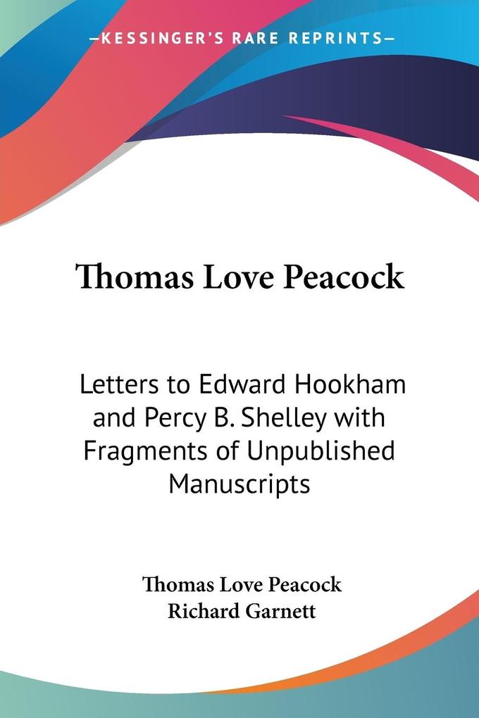 Thomas Love Peacock von Kessinger Publishing LLC