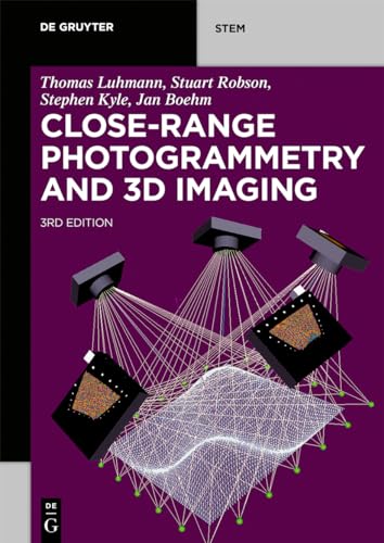 Close-Range Photogrammetry and 3D Imaging (De Gruyter STEM)