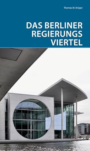 Das Berliner Regierungsviertel (DKV-Edition) von Deutscher Kunstverlag