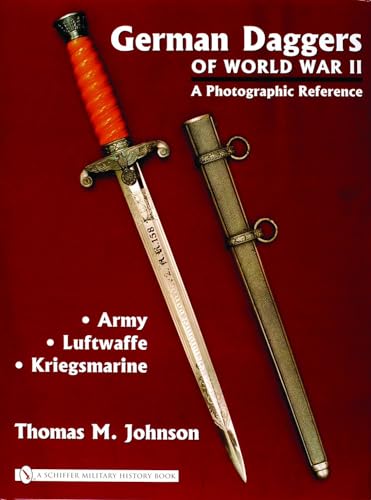 German Daggers of World War II - A Photographic Reference: Volume 1 von Schiffer Publishing