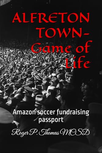 ALFRETON TOWN- Game of Life: Amazon soccer fundraising passport ALFRETON TOWN- Game of Life: Amazon soccer fundraising passport von Independently published