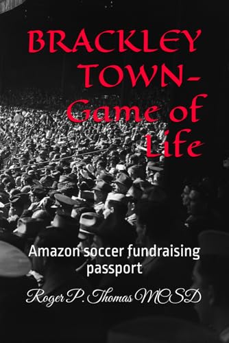 BRACKLEY TOWN- Game of Life: Amazon soccer fundraising passport BRACKLEY TOWN- Game of Life: Amazon soccer fundraising passport von Independently published