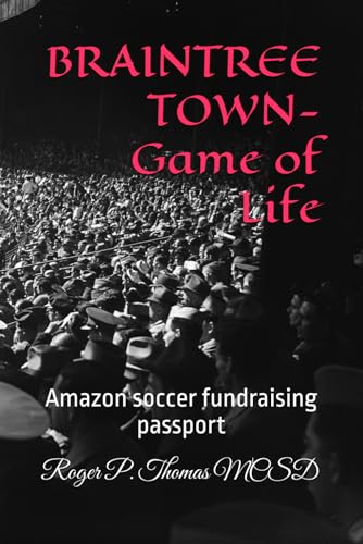 BRAINTREE TOWN- Game of Life: Amazon soccer fundraising passport BRAINTREE TOWN- Game of Life: Amazon soccer fundraising passport von Independently published