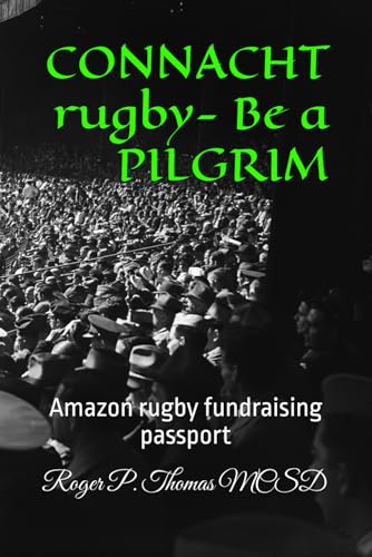 CONNACHT rugby- Be a PILGRIM: Amazon rugby fundraising passport CONNACHT rugby- Be a PILGRIM: Amazon rugby fundraising passport von Independently published