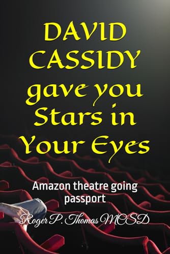 DAVID CASSIDY gave you Stars in Your Eyes: Amazon theatre going passport von Independently published