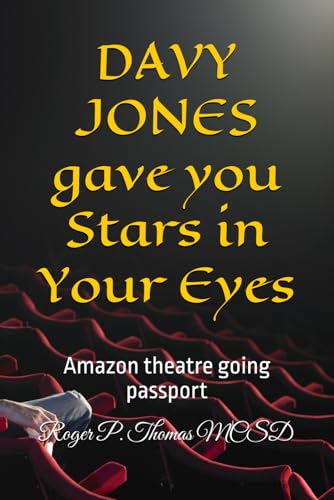 DAVY JONES gave you Stars in Your Eyes: Amazon theatre going passport DAVY JONES gave you Stars in Your Eyes: Amazon theatre going passport von Independently published