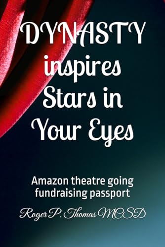 DYNASTY inspires Stars in Your Eyes: Amazon theatre going fundraising passport DYNASTY inspires Stars in Your Eyes: Amazon theatre going fundraising passport von Independently published