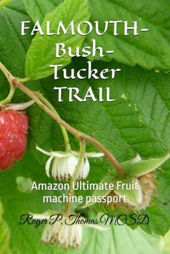 FALMOUTH- Bush-Tucker TRAIL: Amazon Ultimate Fruit machine passport FALMOUTH- Bush-Tucker TRAIL: Amazon Ultimate Fruit machine passport von Independently published
