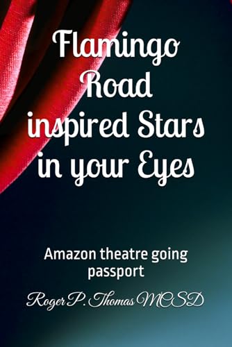 Flamingo Road inspired Stars in your Eyes: Amazon theatre going passport Flamingo Road inspired Stars in your Eyes: Amazon theatre going passport von Independently published