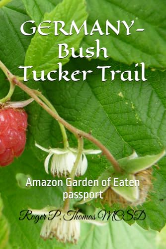 GERMANY- Bush Tucker Trail: Amazon Garden of Eaten passport GERMANY- Bush Tucker Trail: Amazon Garden of Eaten passport von Independently published