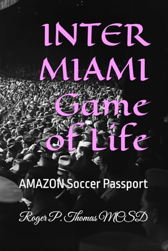 INTER MIAMI CF- Game of Life: AMAZON Soccer Passport INTER MIAMI CF- Game of Life: AMAZON Soccer Passport von Independently published