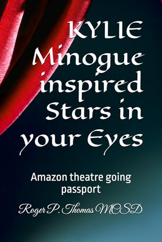 KYLIE Minogue inspired Stars in your Eyes: Amazon theatre going passport KYLIE Minogue inspired Stars in your Eyes: Amazon theatre going passport von Independently published