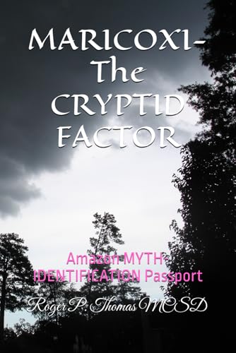 MARICOXI- The CRYPTID FACTOR: Amazon MYTH-IDENTIFICATION Passport MARICOXI- The CRYPTID FACTOR: Amazon MYTH-IDENTIFICATION Passport von Independently published