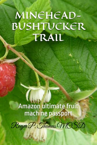 MINEHEAD- BUSHTUCKER TRAIL: Amazon ultimate fruit machine passport MINEHEAD- BUSHTUCKER TRAIL: Amazon ultimate fruit machine passport von Independently published