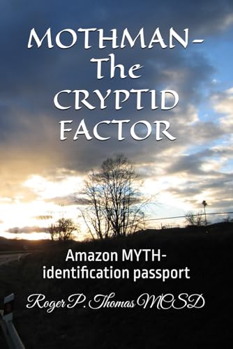 MOTHMAN- The CRYPTID FACTOR: Amazon MYTH-identification passport MOTHMAN- The CRYPTID FACTOR: Amazon MYTH-identification passport von Independently published