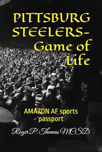 PITTSBURG STEELERS- Game of Life: AMAZON AF sports passport PITTSBURG STEELERS- Game of Life: AMAZON AF sports passport von Independently published