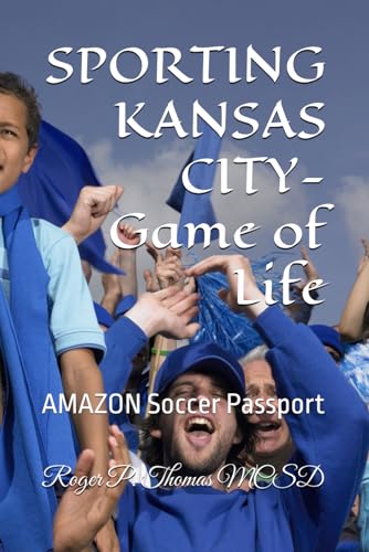 SPORTING KANSAS CITY- Game of Life: AMAZON Soccer Passport SPORTING KANSAS CITY- Game of Life: AMAZON Soccer Passport von Independently published