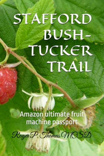 STAFFORD BUSH-TUCKER TRAIL: Amazon ultimate fruit machine passport STAFFORD BUSH-TUCKER TRAIL: Amazon ultimate fruit machine passport von Independently published