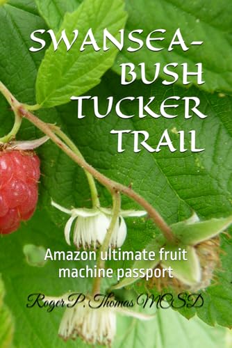 SWANSEA- BUSH TUCKER TRAIL: Amazon ultimate fruit machine passport SWANSEA- BUSH TUCKER TRAIL: Amazon ultimate fruit machine passport von Independently published