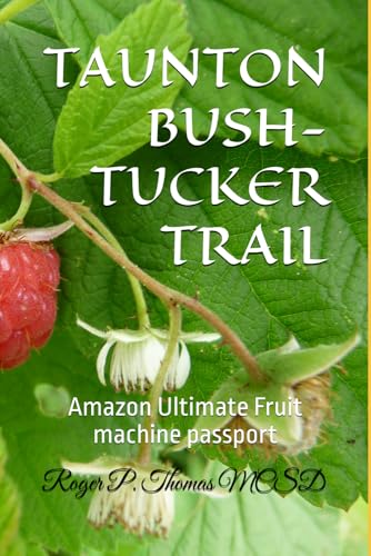 TAUNTON BUSH-TUCKER TRAIL: Amazon Ultimate Fruit machine passport TAUNTON BUSH-TUCKER TRAIL: Amazon Ultimate Fruit machine passport von Independently published