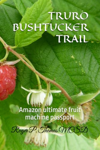 TRURO BUSH-TUCKER TRAIL: Amazon ultimate fruit machine passport TRURO BUSH-TUCKER TRAIL: Amazon ultimate fruit machine passport von Independently published