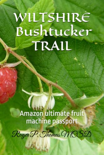 WILTSHIRE - Bushtucker TRAIL: Amazon ultimate fruit machine passport WILTSHIRE - Bushtucker TRAIL: Amazon ultimate fruit machine passport von Independently published