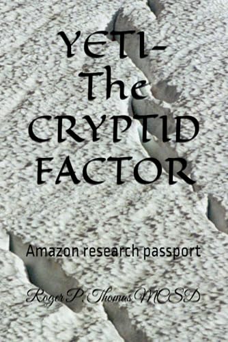 YETI- The CRYPTID FACTOR: Amazon research passport YETI- The CRYPTID FACTOR: Amazon research passport von Independently published