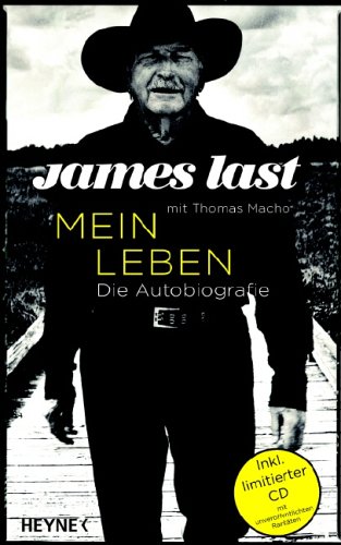 James Last - Mein Leben. Die Autobiografie. Mit limitierter Audio-CD mit unveröffentlichten Raritäten. von Heyne Verlag