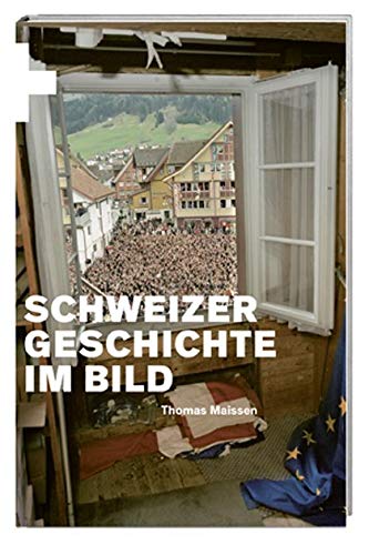 Schweizer Geschichte im Bild von Hier und Jetzt Verlag