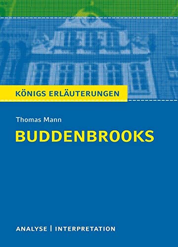 Buddenbrooks. Textanalyse und Interpretation zu Thomas Mann Buddenbrooks. Textanalyse und Interpretation zu Thomas Mann von C. Bange Verlag