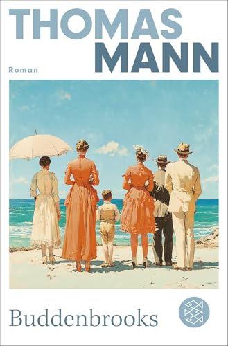 Buddenbrooks: Verfall einer Familie | Die wichtigsten Werke Thomas Manns aus dem Originalverlag von FISCHERVERLAGE