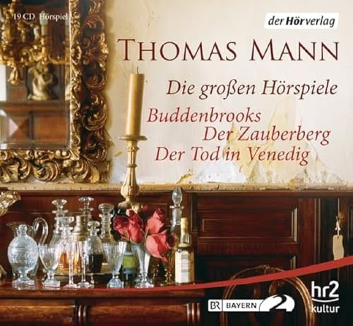 Die großen Hörspiele: Buddenbrooks / Der Zauberberg / Der Tod in Venedig Die großen Hörspiele: Buddenbrooks / Der Zauberberg / Der Tod in Venedig