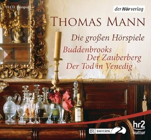 Die großen Hörspiele: Buddenbrooks / Der Zauberberg / Der Tod in Venedig von Hoerverlag DHV Der