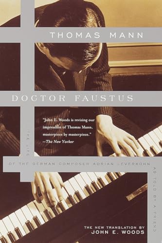Doctor Faustus: The Life of the German Composer Adrian Leverkuhn As Told by a Friend (Vintage International)
