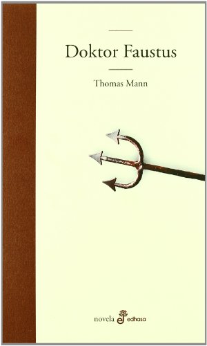 Doktor Faustus (Edhasa Literaria) von Editora y Distribuidora Hispano Americana, S.A. (EDHASA)