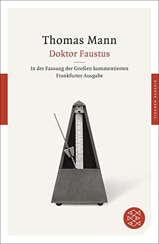 Doktor Faustus: Das Leben des deutschen Tonsetzers Adrian Leverkühn, erzählt von einem Freunde von FISCHERVERLAGE
