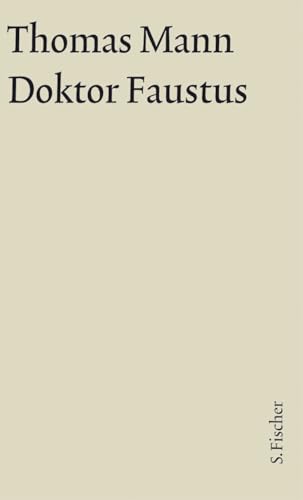 Doktor Faustus: Das Leben des deutschen Tonsetzers Adrian Leverkühn, erzählt von seinem Freunde von FISCHER, S.