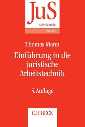 Einführung in die juristische Arbeitstechnik: Klausuren - Hausarbeiten - Seminararbeiten - Dissertationen (JuS-Schriftenreihe/Studium, Band 81) Einführung in die juristische Arbeitstechnik: Klausuren - Hausarbeiten - Seminararbeiten - Dissertationen (JuS-Schriftenreihe/Studium, Band 81)
