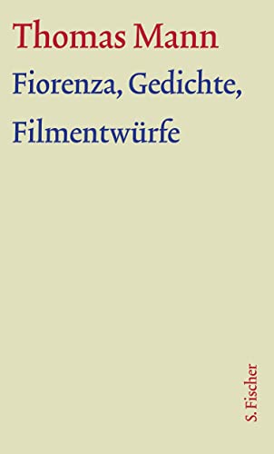 Fiorenza, Gedichte, Filmentwürfe: Text von S. FISCHER