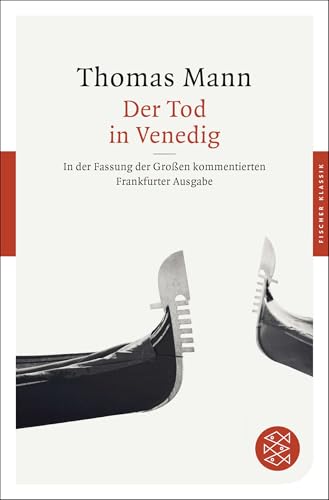 Der Tod in Venedig: In der Fassung der Großen kommentierten Frankfurter Ausgabe