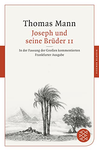 Joseph und seine Brüder II: In der Fassung der Großen kommentierten Frankfurter Ausgabe