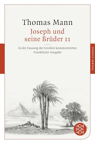 Joseph und seine Brüder II: In der Fassung der Großen kommentierten Frankfurter Ausgabe