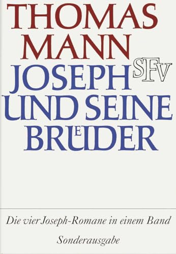 Joseph und seine Brüder: Vier Romane in einem Band Joseph und seine Brüder: Vier Romane in einem Band von FISCHERVERLAGE