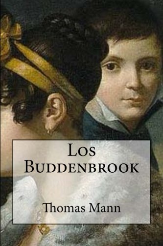Los Buddenbrook (Spanish Edition) von CreateSpace Independent Publishing Platform